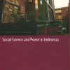 Review: Social Science and Power in Indonesia