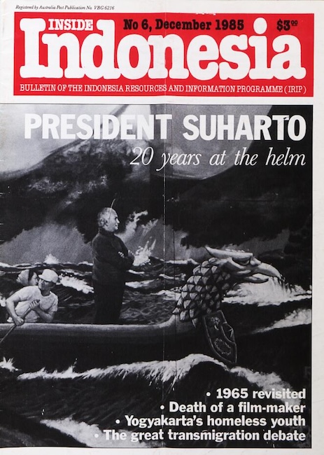 No. 6 December 1985  The black and white cover displayed a detail from an election poster in Solo, 1982. The poster showed Suharto, arms folded, standing calmly in the prow of a boat being rowed past rocks in a huge storm. The clever poster evoked both Chairman Mao, the great helmsman, and Jesus reassuring his petrified followers not to panic in a storm. It was also our first and only ever wrap-around cover.
